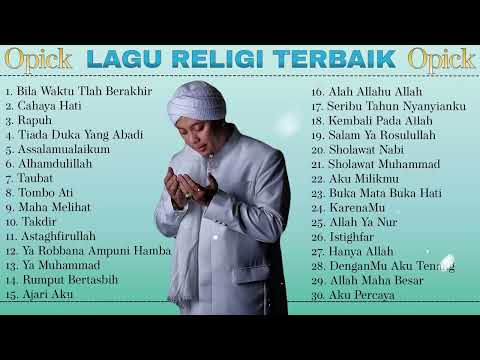 Lagu Opick Full Album Religi | Lagu Religi Islam Terbaik Terpopuler