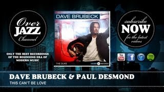 Dave Brubeck & Paul Desmond - This Can't Be Love (1952)