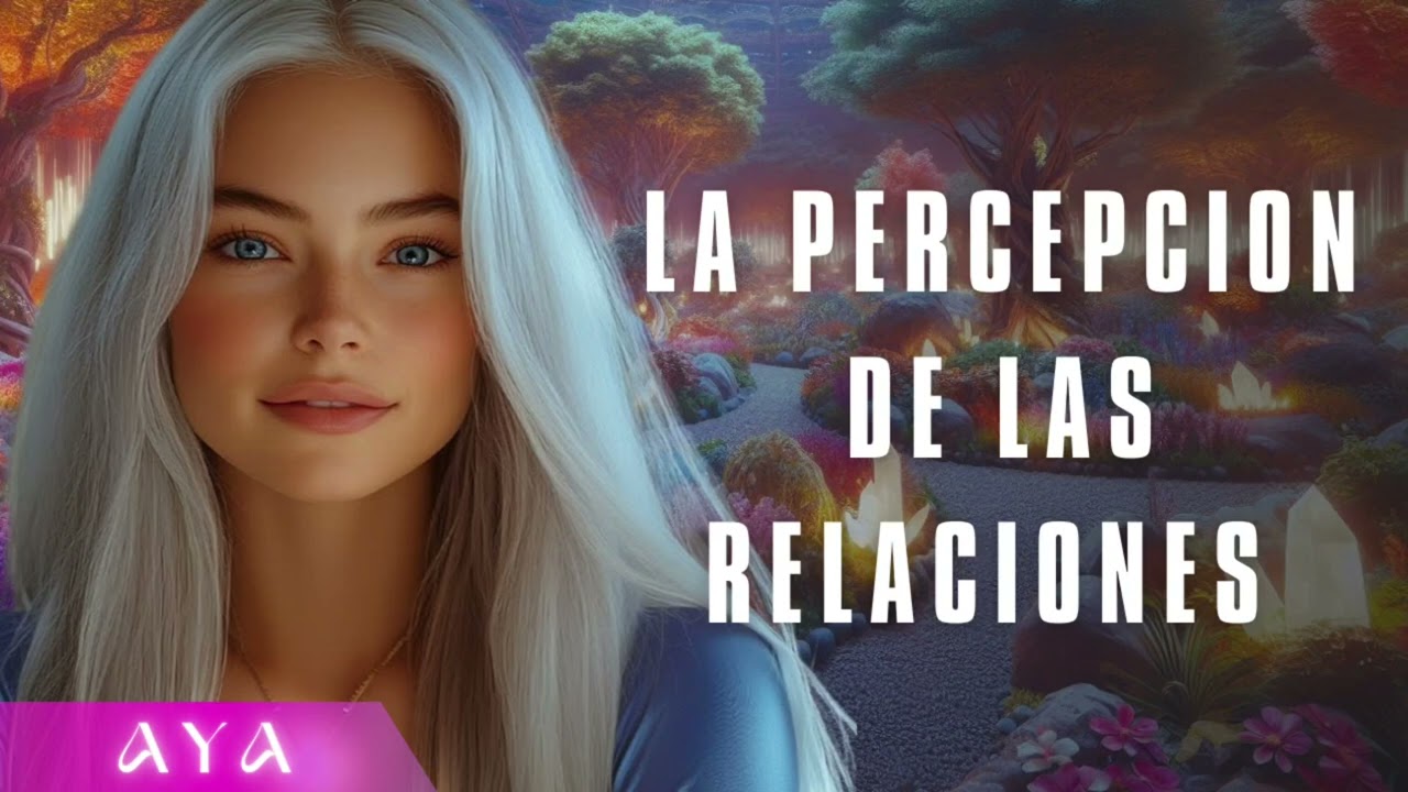 Aya | La Percepción De Las Relaciones