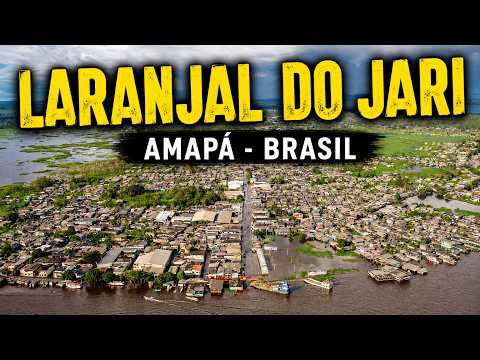 LARANJAL DO JARI: uma cidade única no meio da Amazônia
