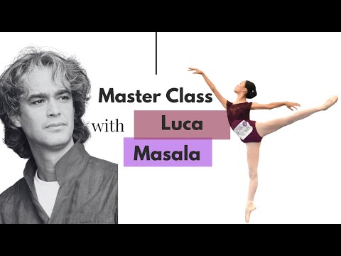 BALLET - LIVE Master Class with Luca Masala, Artistic Director at the Princess Grace Academy