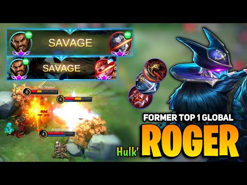 2X SAVAGE! Roger Best Build 2021 [ Former Top 1 Global Roger ] By Hulk` - Mobile Legends