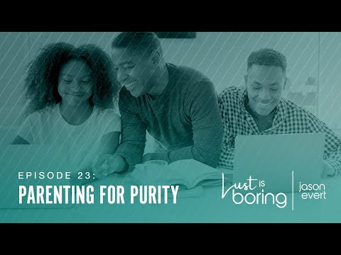 Parenting For Purity (Jason Evert)