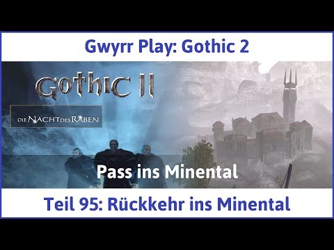 Gothic 2 Teil 95: Rückkehr ins Minental - Let's Play