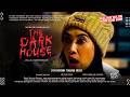 The Dark House Ade Bilal Perdana Karina Ranau Film Bioskop Horor Terbaru 2025