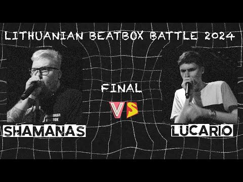 SHAMANAS vs LUCARIO | Lithuanian Beatbox Championship 2024 | Grand Final