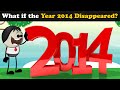 What if the Year 2014 Disappeared? + more videos | #aumsum #kids #science #education #whatif