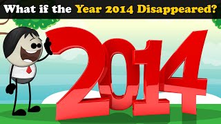 What if the Year 2014 Disappeared more videos aumsum kids science education whatif Mp4 3GP & Mp3