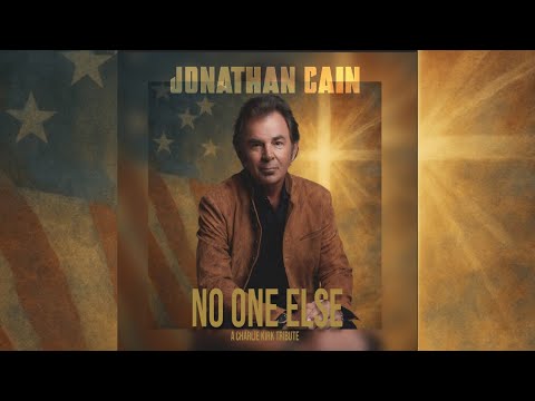 Jonathan Cain - No One Else (Official Lyric Video) A Tribute To Charlie Kirk