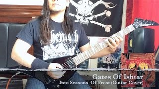 Gates Of Ishtar - Into Seasons of Frost (guitar cover)