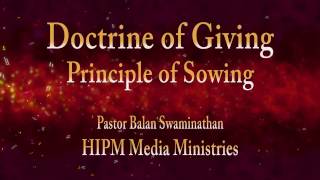 Sunday Sermon:Giving (Tithes & Offerings - Part 6/8) - Principle of Sowing - Pastor Balan