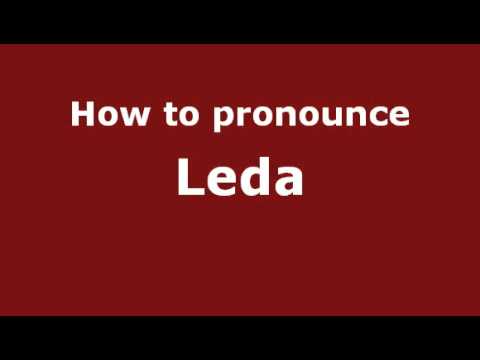 How to Pronounce Leda - PronounceNames.com