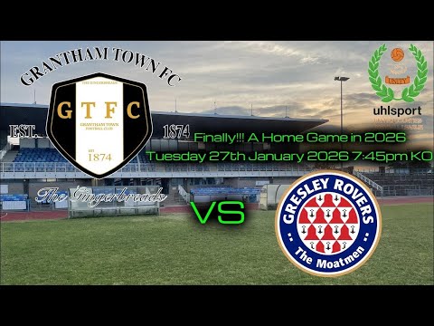 GRANTHAM TOWN FC vs GRESLEY ROVERS FC - UCL PREMIER DIVISION - Tuesday 27th January 2025 19:45 KO