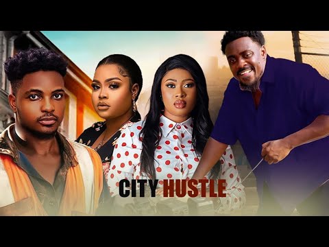 CITY HUSTLE - TOOSWEET ANNAN, BLOSSOM ONYEKACHI- Nigerian Movies 2025 Latest Full Movies