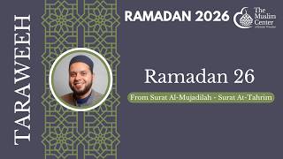 MCGP Taraweeh 2026 - Day 27 | From Surat Al-Mulk - Surat Al-Mursalat