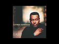 Luther Vandross : She Saw You