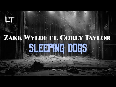 Zakk Wylde  ft. Corey Taylor - Sleeping Dogs [Lyric]