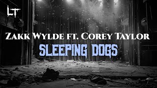 Zakk Wylde  ft. Corey Taylor - Sleeping Dogs [Lyric]