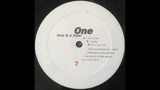One - Love is a Loser (Mix)