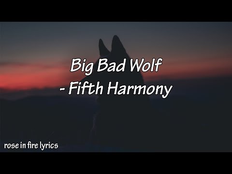 Big Bad Wolf // Fifth Harmony