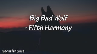Big Bad Wolf // Fifth Harmony