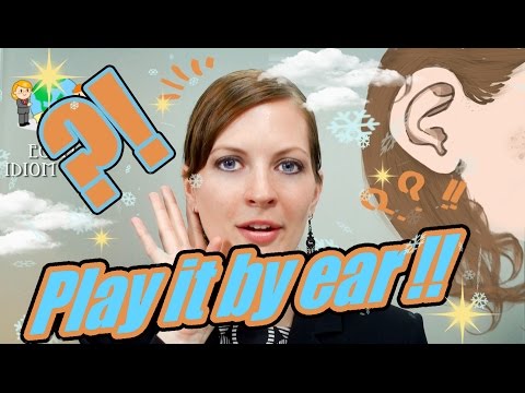 英語フレーズ32/100：耳で弾く (Englisch Redewendung 32/100: Play it by ear)