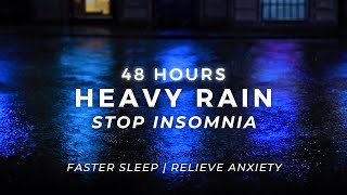 Faster Sleep TONIGHT – Heavy Rain on Road  | 48 Hours