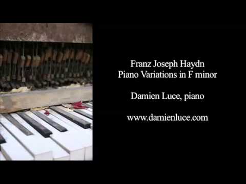 Haydn : Piano Variations in F minor - Damien Luce, piano