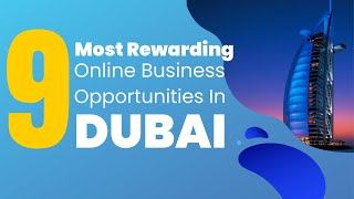 Dubai Online Business opportunities I Start Business In Dubai UAE I Top Business Ideas
