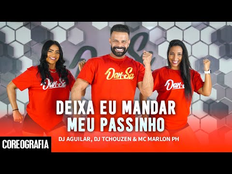 Deixa Eu Mandar Meu Passinho (2 Pra La, 2 Pra Cá) - DJ Aguilar, Dj Tchouzen & Mc Marlon PH - Dan-Sa