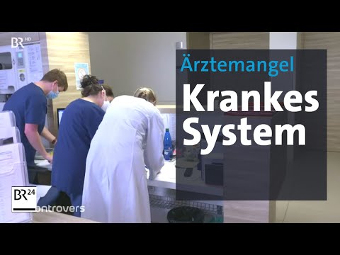 Ärztemangel: Krankes System - Kliniken in Not | Kontrovers | BR24
