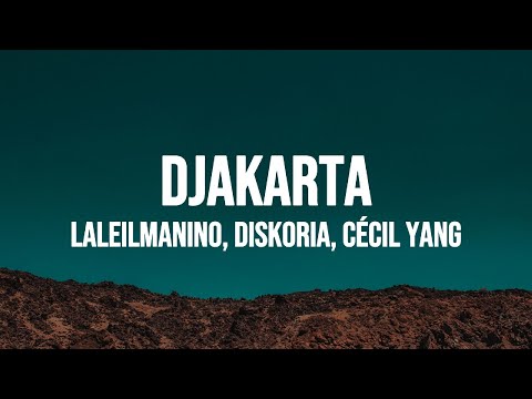 Laleilmanino feat. Diskoria & Cécil Yang - Djakarta (Lirik)