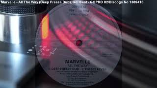 Marvelle - All The Way (Deep Freeze Dub) (1992)