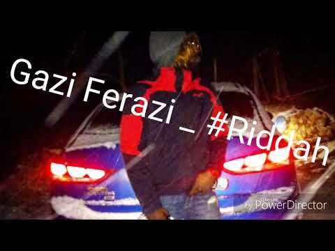 Gazi Ferazi - Riddah