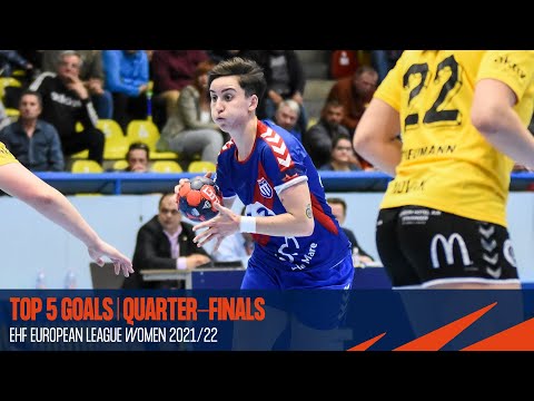 Top 5 Goals | Quarter-finals | EHF European League Women 2021/22