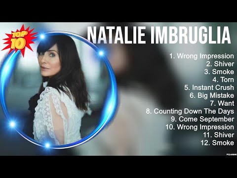 Greatest Hits Natalie Imbruglia full album 2023 ~ Top Artists To Listen 2023