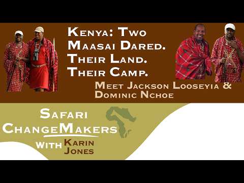 Jackson Looseyia and Dominic Nchoe Safari ChangeMakers episode