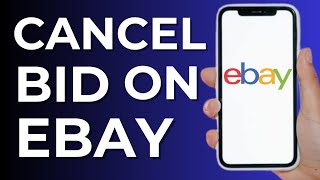 How to Retract a Bid on Ebay Mobile (Quick & Easy)