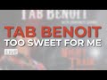 Tab Benoit - Too Sweet For Me (Live) (Official Audio)