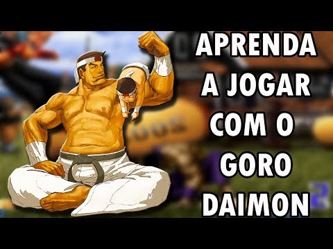Learn how to play with Goro Daimon - COMPLETE KOF 2002 TUTORIAL