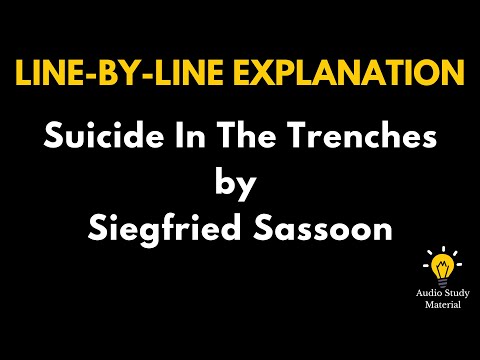 Line By Line Explanation Of The Poem Suicide In The Trenches By Siegfried Sassoon