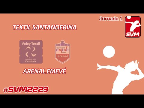 Jornada 1 - VOLEY TEXTIL SANTANDERINA vs ARENAL EMEVÉ - Superliga Voleibol Masculina #SMV2223