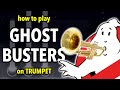 How to play Ghostbusters on Trumpet | Brassified