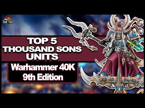 Top 5 Units From The New Thousand Sons Codex