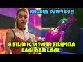 8 Film Icik1w1r Filipina Lagi Gaes