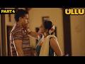 आज कुछ बोलो मत बस लेलो Ullu Web Series Part 4 DISHKIYAOON