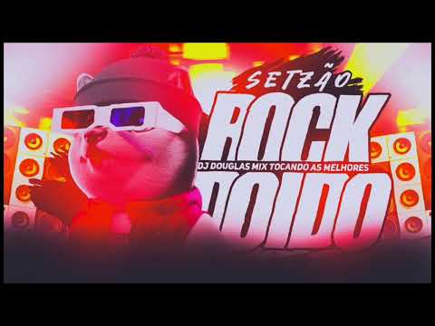 🥳SET ROCK DOIDO ESPECIAL 1K DE INSCRITOS DO DJ DOUGLAS MIX 😎