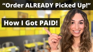 Uber Eats Driver "Order ALREADY Picked Up"! This Is How I Got PAID!