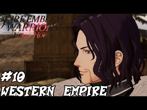 Fire Emblem Warriors: Three Hopes Playthrough Part 10 [Blue Lions] - Blitz of Western Empire