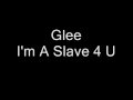 Glee Cast - I'm A Slave 4 U (Britney Spears ...